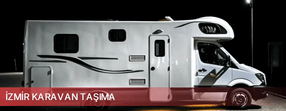 İzmir İli Karavan Taşıma