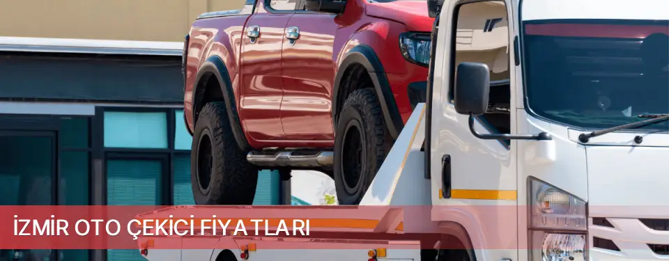 İzmir İli Oto Çekici Fiyatları